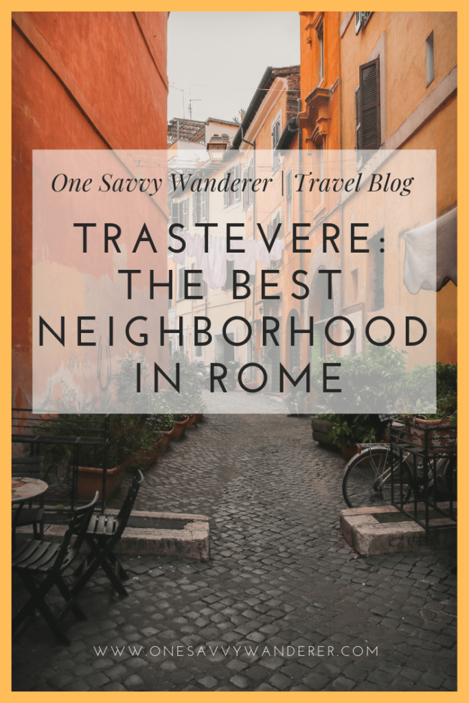 trastevere the best neighborhood in rome pin for pinterest