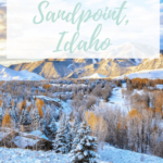 Sandpoint Idaho Bucket List with snow pin for pinterest