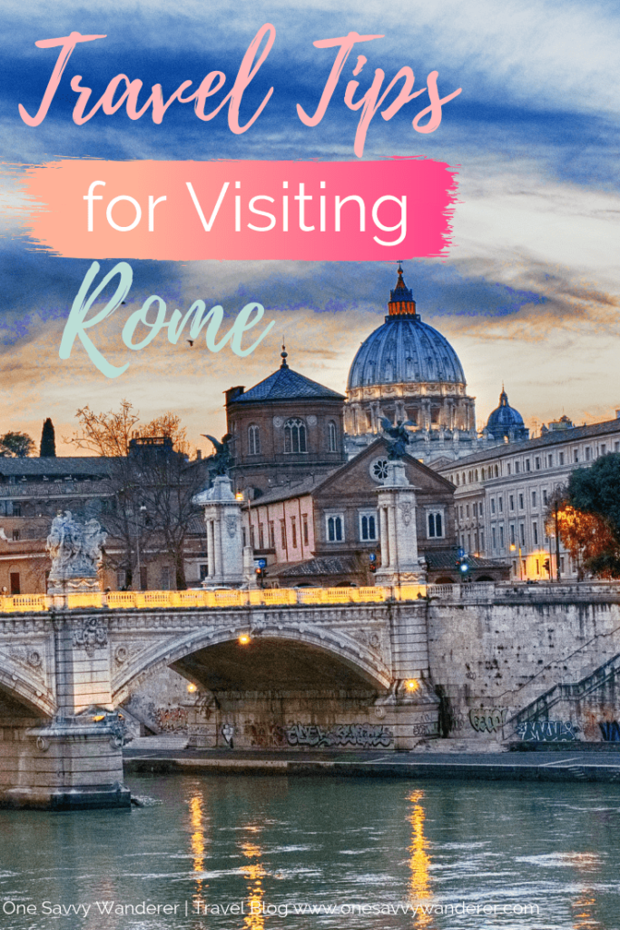 Tips for visiting Rome pin for Pinterest with river and bridge in photo.