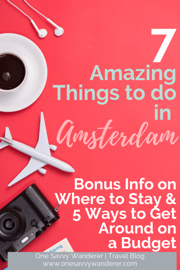 7 amazing things to do in Amsterdam pin for pinterest