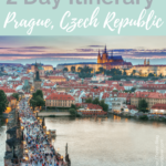 The Ultimate 2 Day Itinerary - Prague Pin for Pinterest with image of Charles Bridge