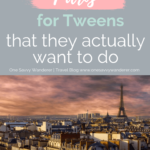 things to do in paris with tween that they actually want to do pin for pinterest with cityview