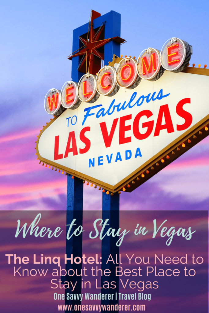 where to stay in Vegas: the Linq Hotel pin for pinterest with the famous "welcome to fabulous las vegas nevada" sign in the background