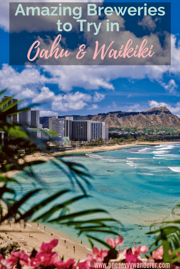 Amazing breweries to try on Oahu and Waikiki pin for Pinterest with beach and Diamond Head in background